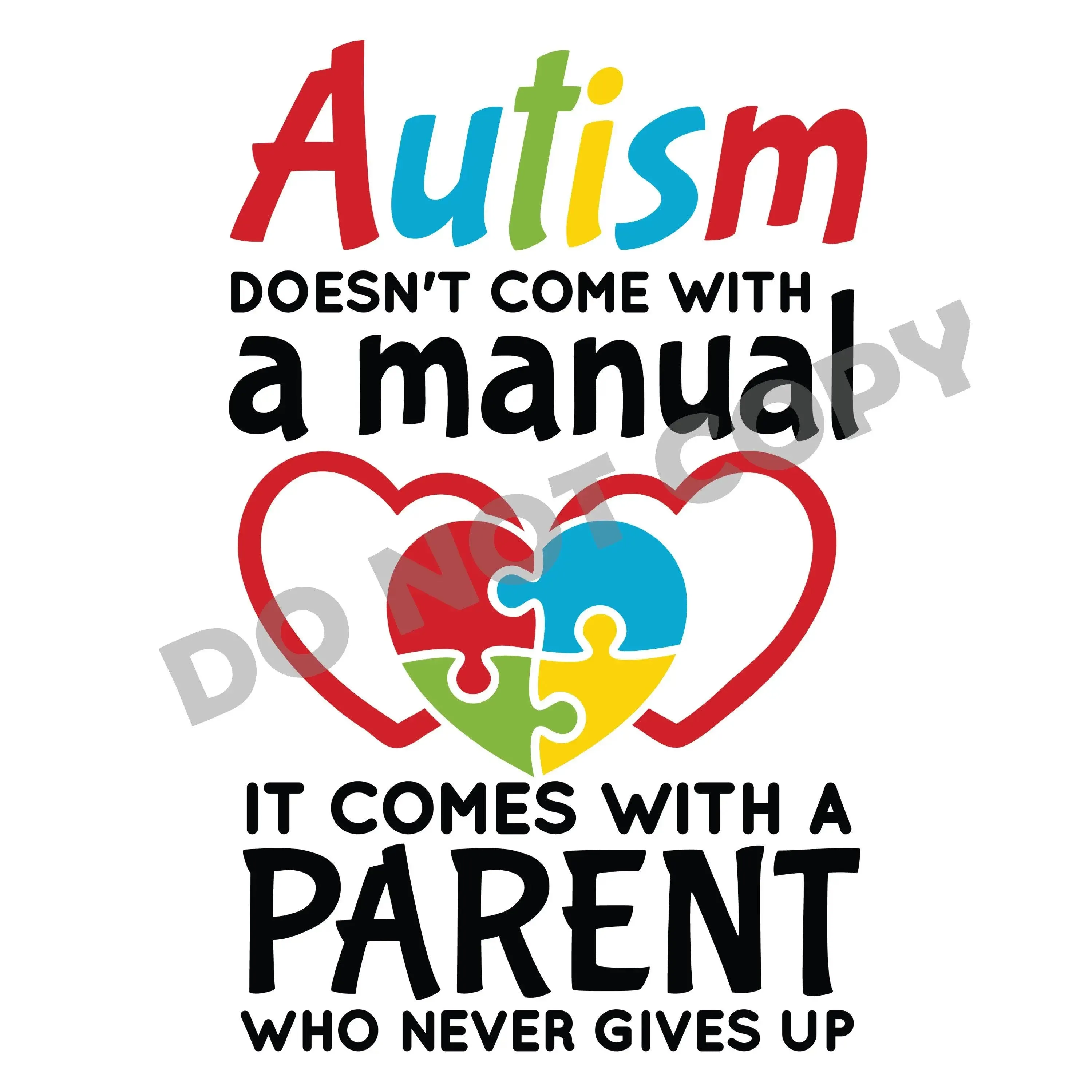 Autism Doesn't Come With A Manual - DTF Transfer