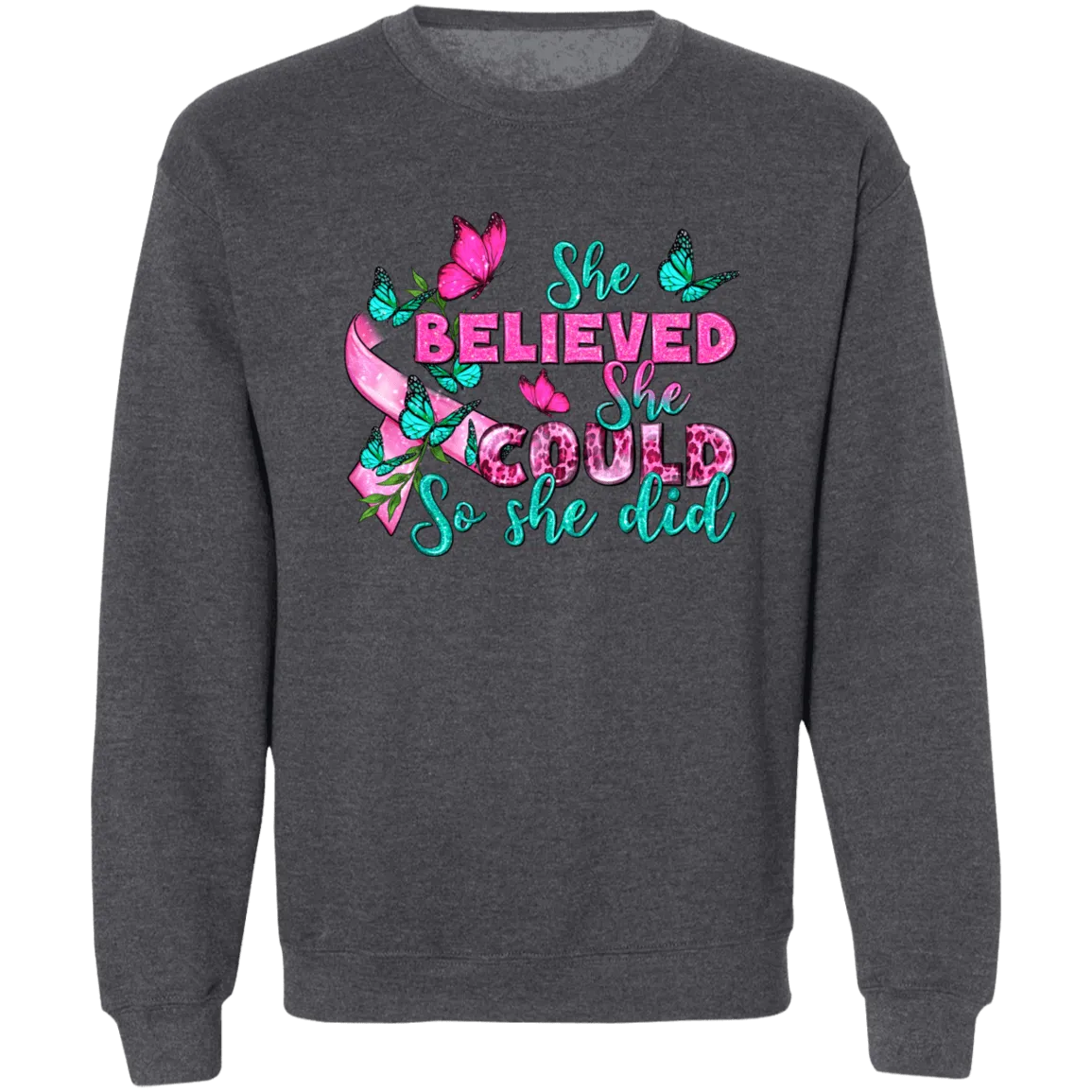 She Believed Unisex Crewneck Pullover Sweatshirt