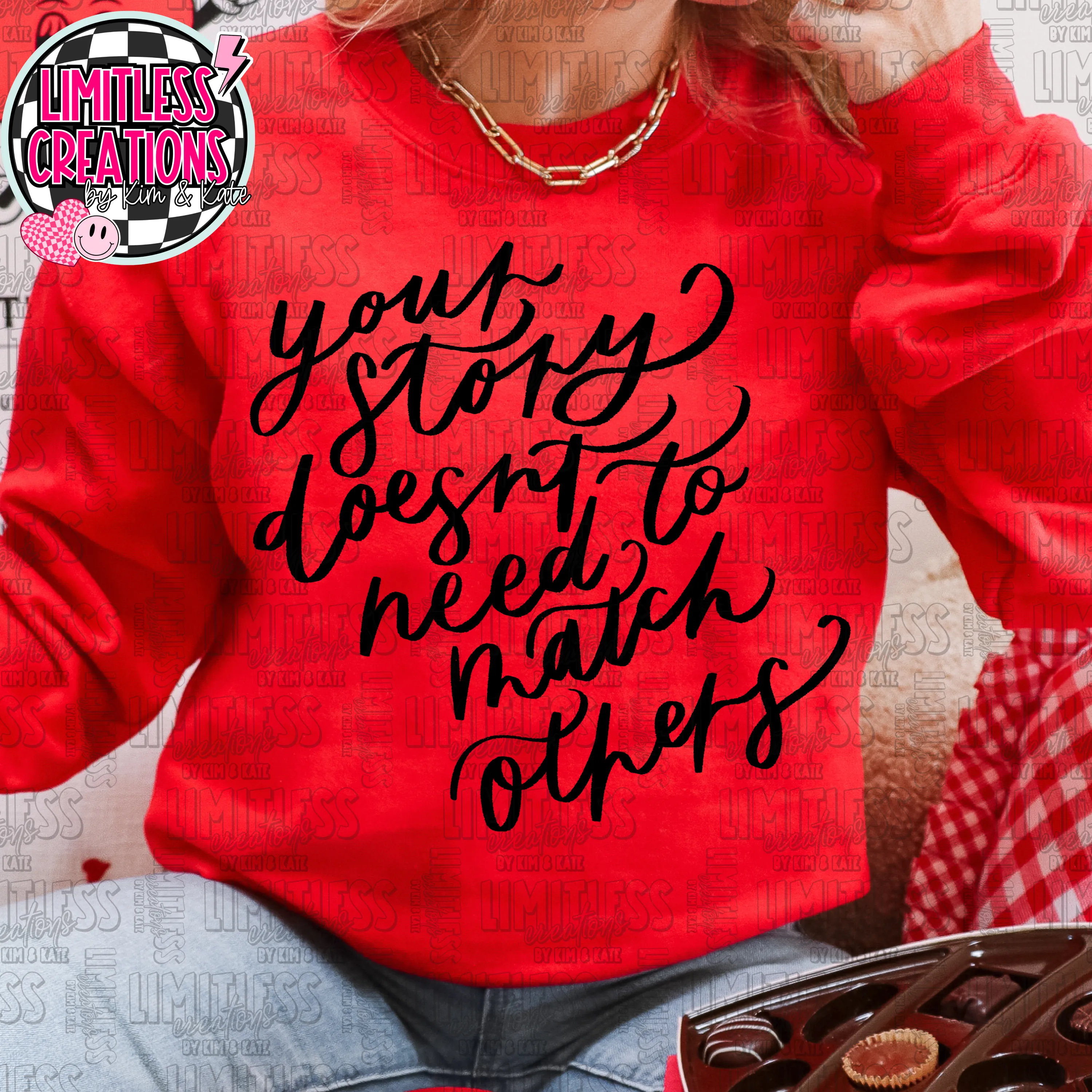 Your Story Doesn't Need To Match Others Valentine Shirt